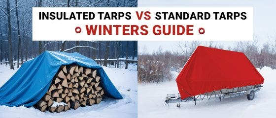 Insulated Tarps vs. Standard Tarps: Winters Guide to Outdoor Protection